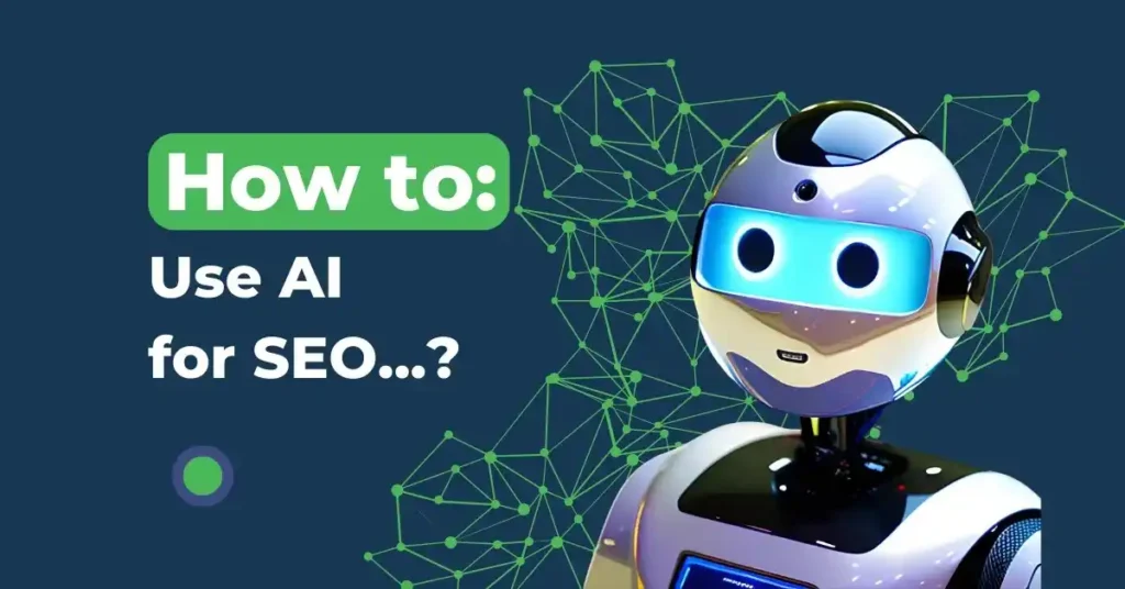 How to Use AI for SEO